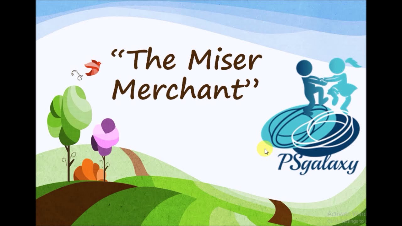 Moral Story : The  Miser Merchant  // PS galaxy