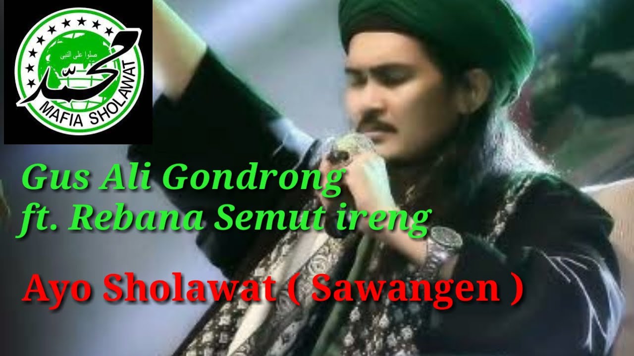 Ayo Sholawat ( Sawangen ) Gus Ali Gondrong ft.Rebana Semut ireng