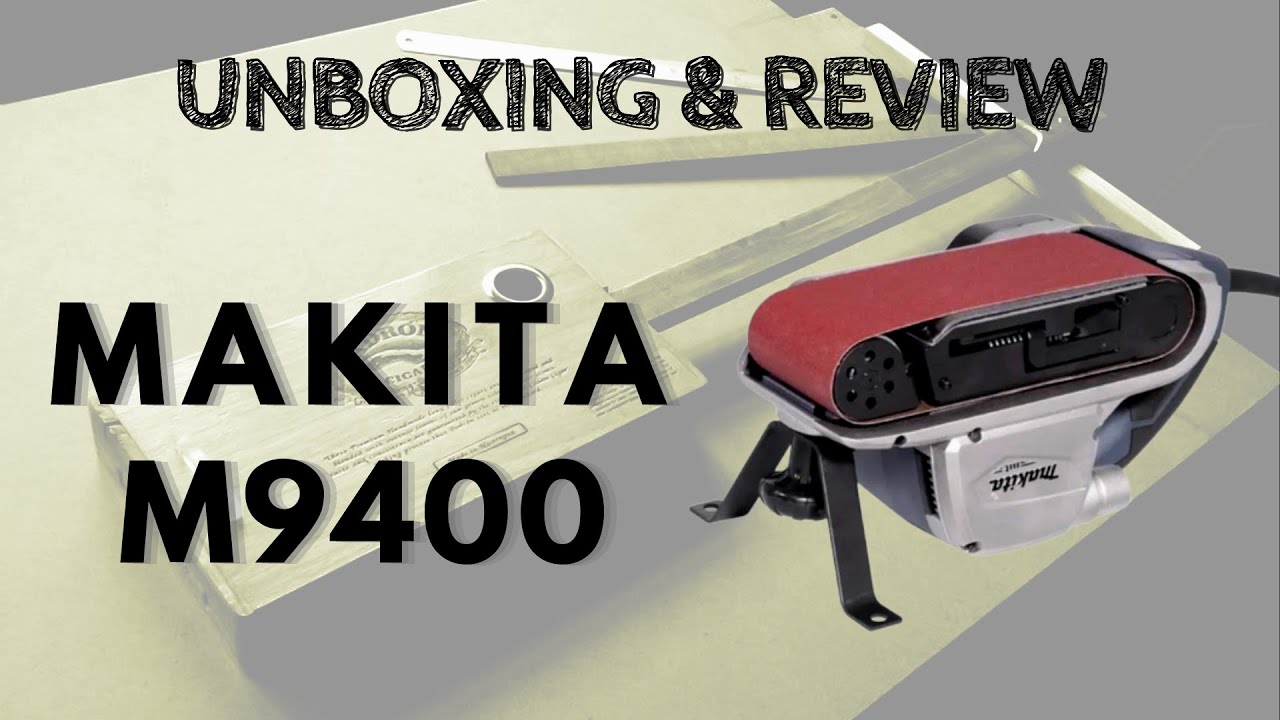 Unboxing & Review: Makita M9400
