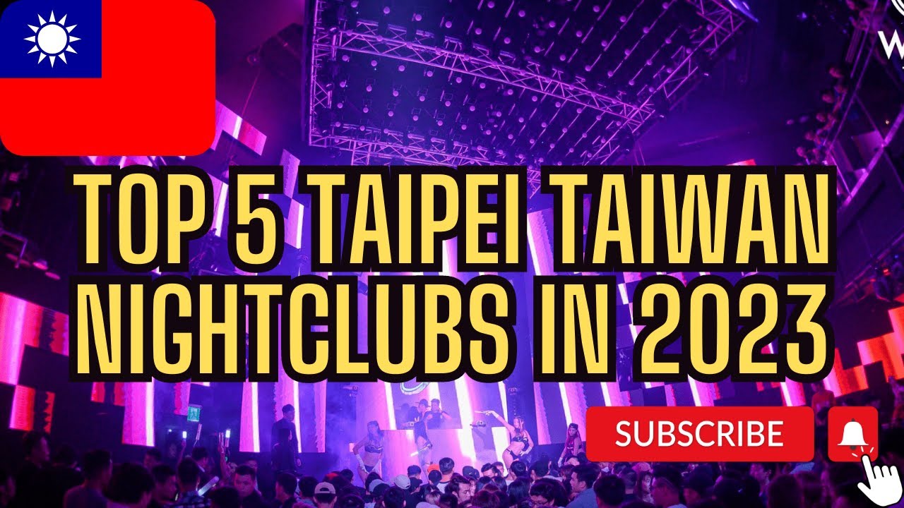 Top 5 Nightclubs in Taipei Taiwan in 2023 you MUST visit!