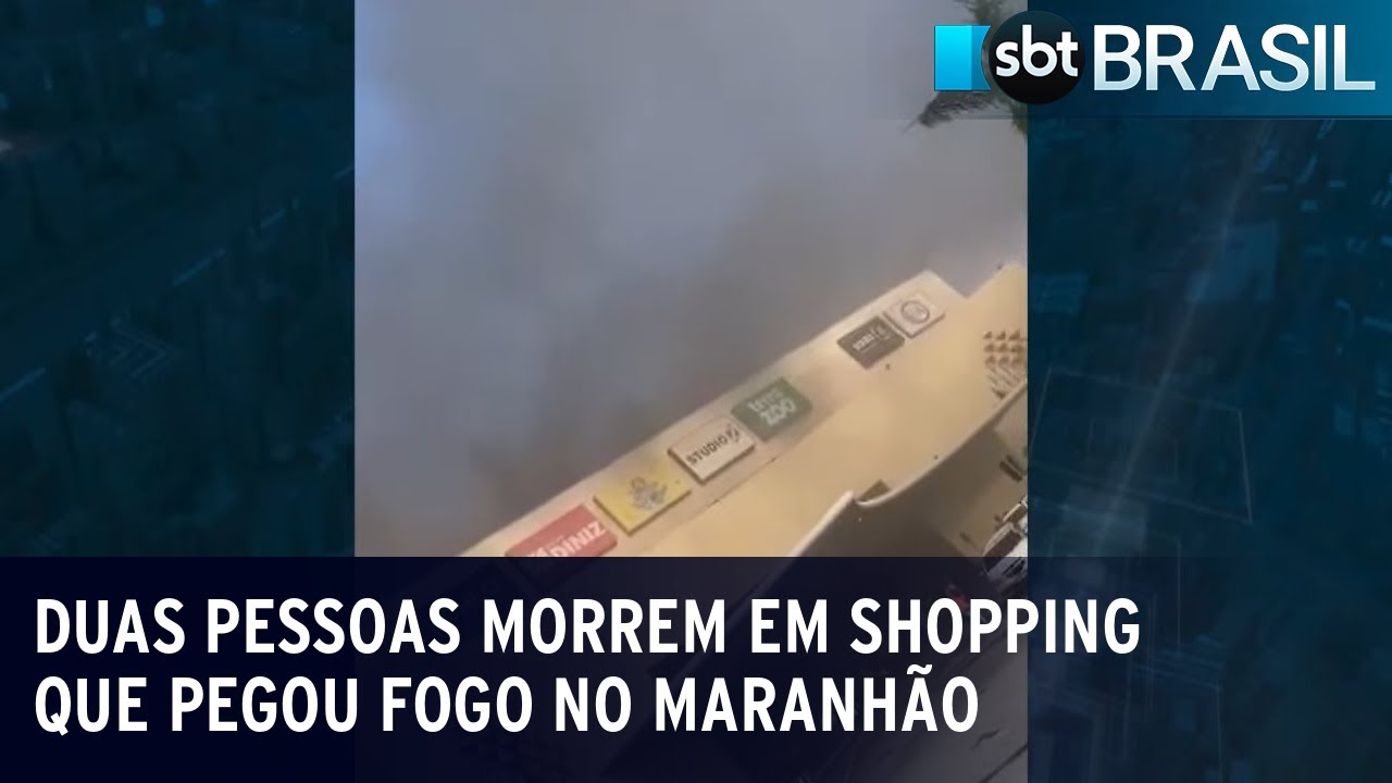 Duas pessoas morrem em shopping que pegou fogo no Maranhão | SBT Brasil (08/03/23)