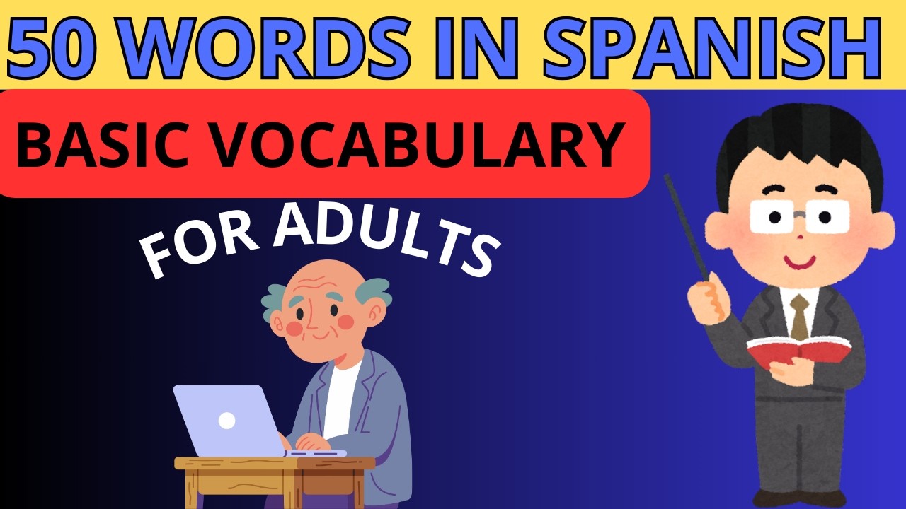 LEARN 50 ESSENTIAL SPANISH WORDS FOR BEGINNERS ✅ BASIC SPANISH VOCABULARY WITH PRONUNCIATION