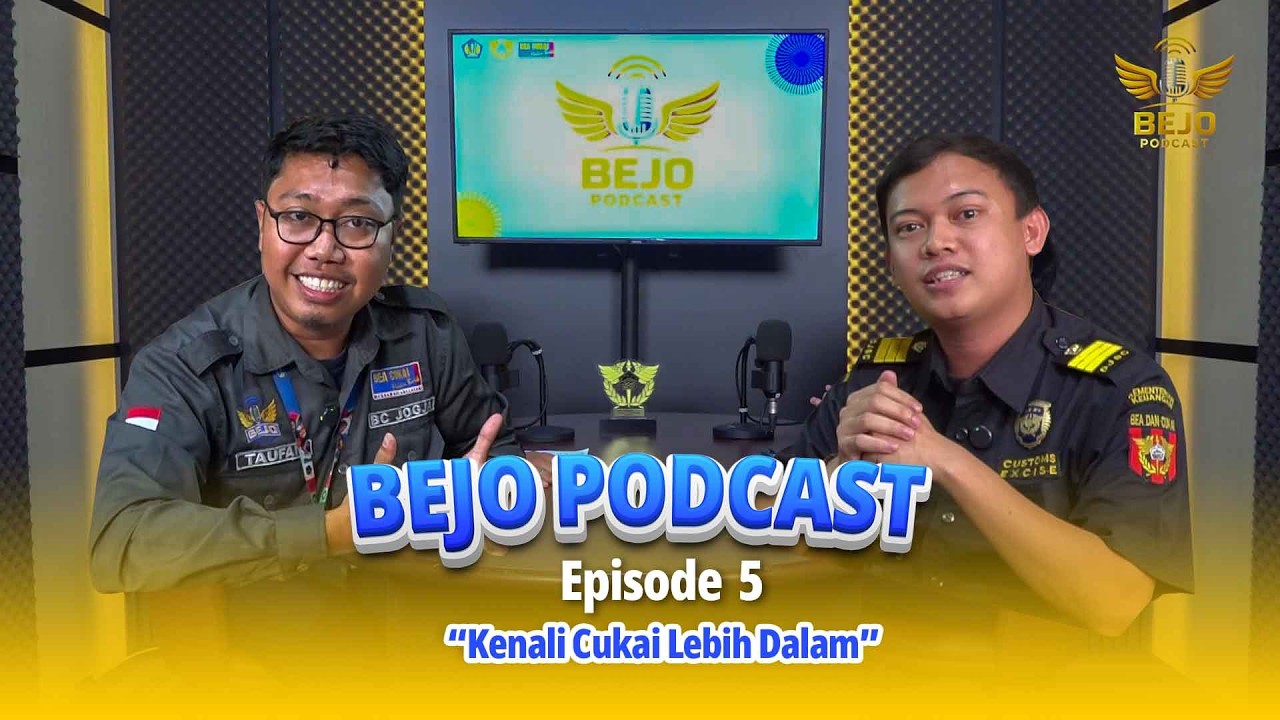 BEJO Podcast Eps. 5 - Kenali Cukai Lebih Dalam