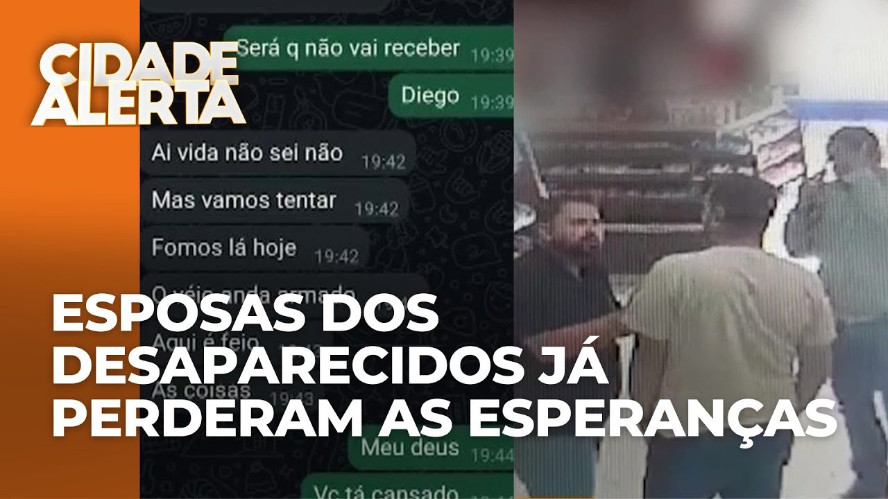 Caso dos quatro homens desaparecidos: esposas de dois desaparecidos dão entrevista para o CA