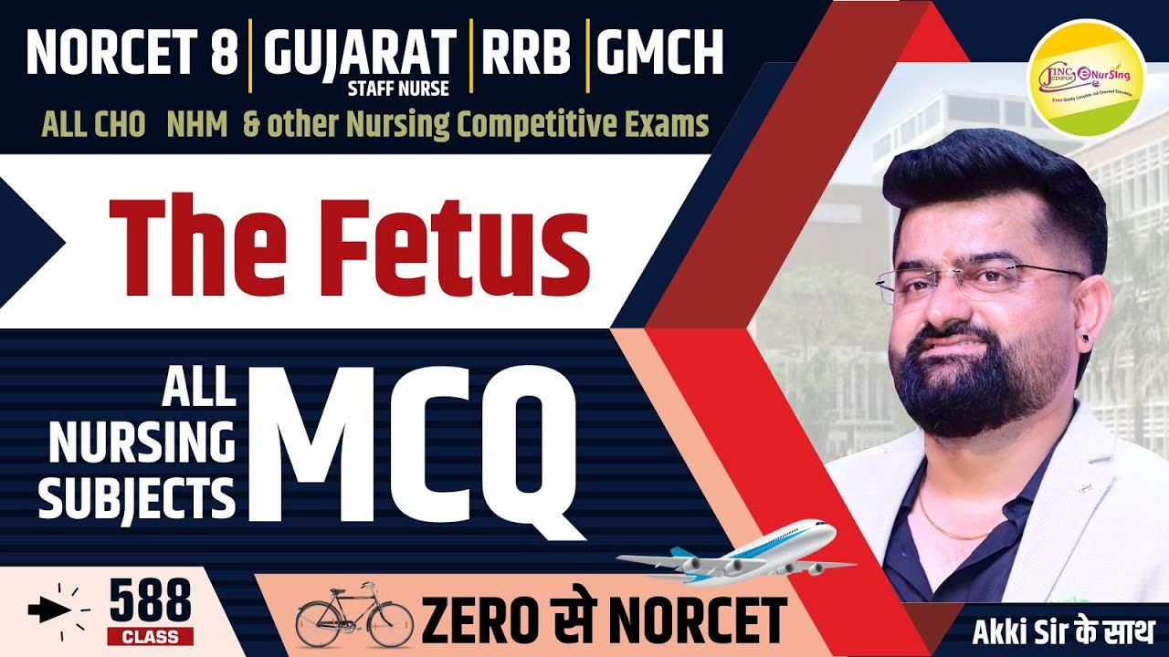 The Fetus  || Zero से  NORCET 8 | GUJARAT | RRB | GMCH | KGMU  #588 #akkisir