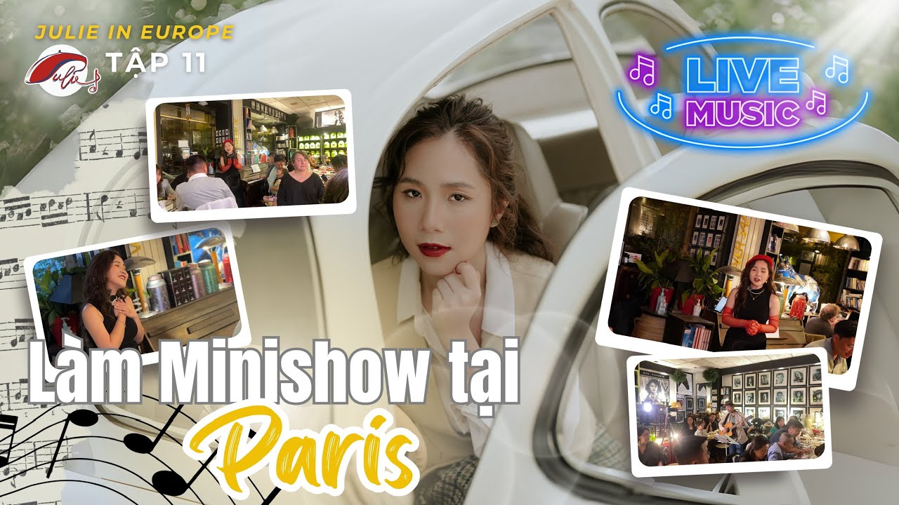 FRANCE 2025 | Đêm nhạc đầu tiên tại Pháp | JULIE IN EUROPE | Vlog tập 11