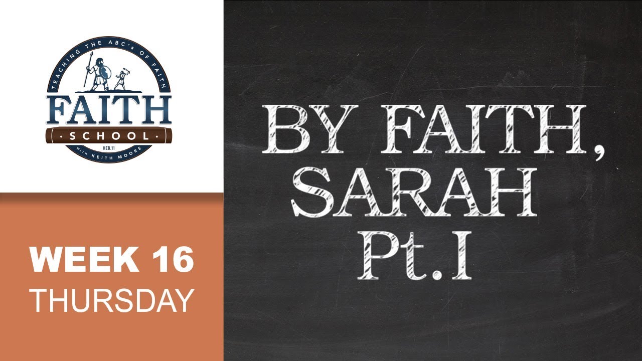 Thursday - By Faith, Sarah - Pt. I