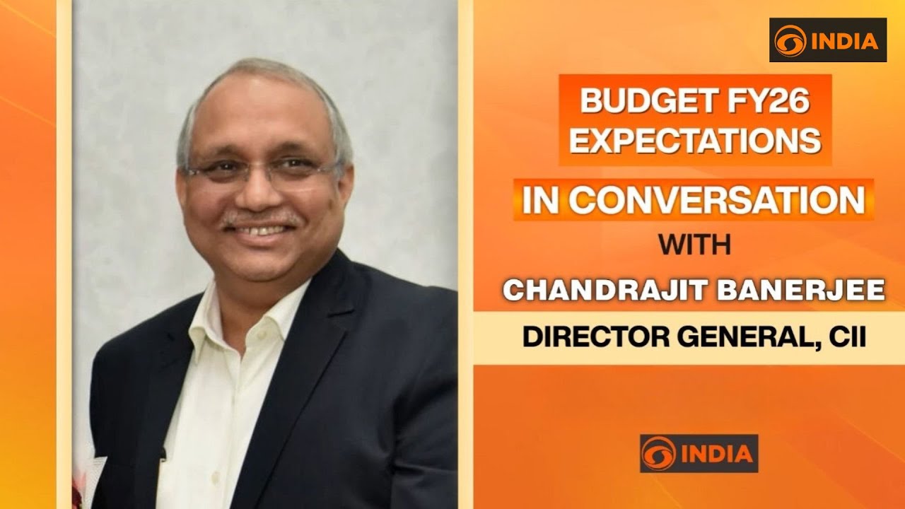 Budget FY26 Expectations | In Conversation with Chandrajit Banerjee, DG CII | Special Broadcast