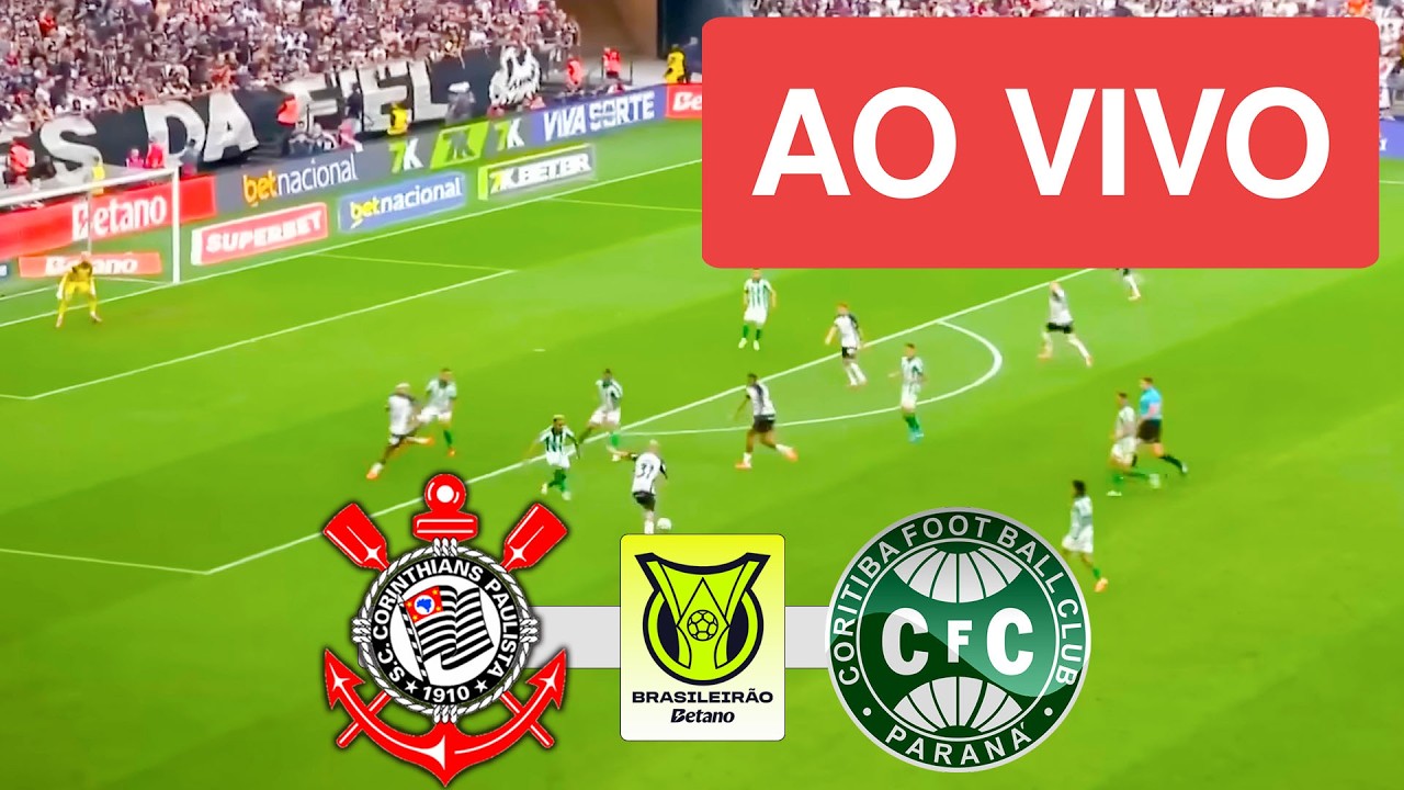 CORINTHIANS X CORITIBA AO VIVO COM IMAGENS - CAMPEONATO BRASILEIRO 2026 - JOGO DE HOJE!