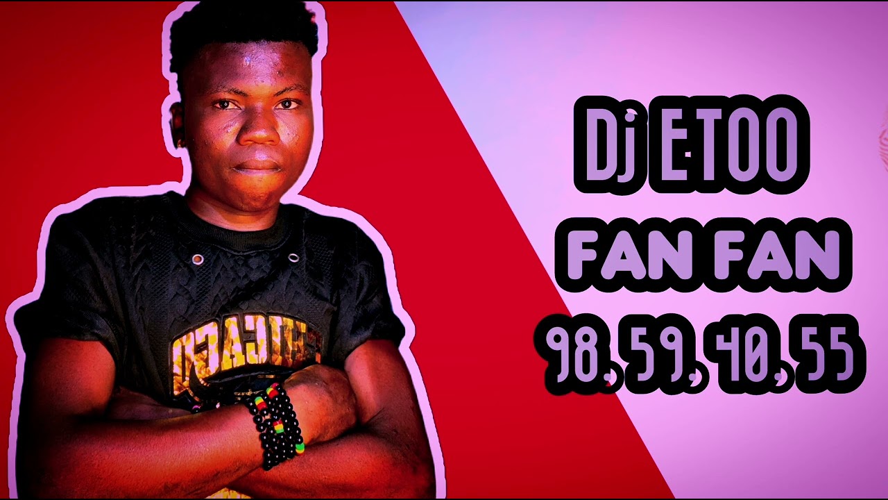 DJ ETO'O-FAN FAN
