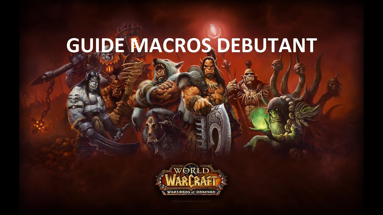 [Fr] Guide macro débutant - Focus/Modifier/Mouseover - World Of Warcraft -