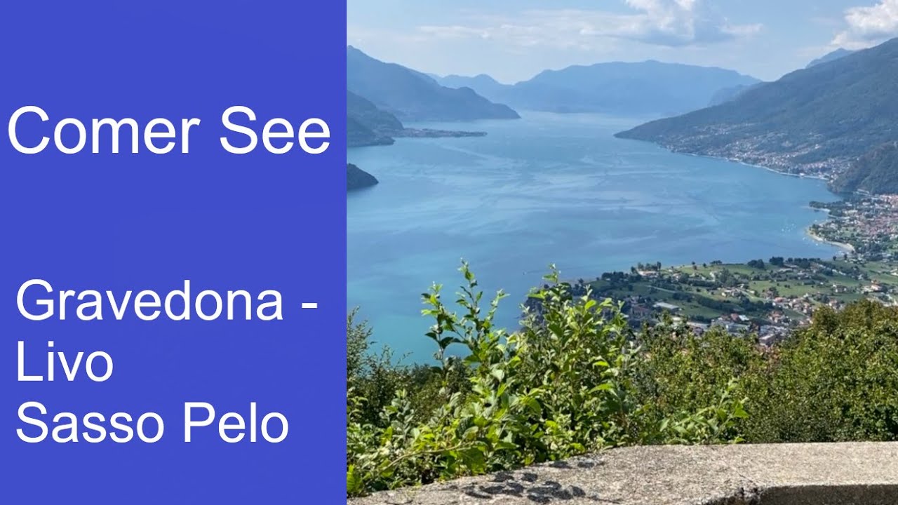 Comer See - Gravedona -Livo - Rundweg Sasso Pelo (Lago di Como, Lake Como)