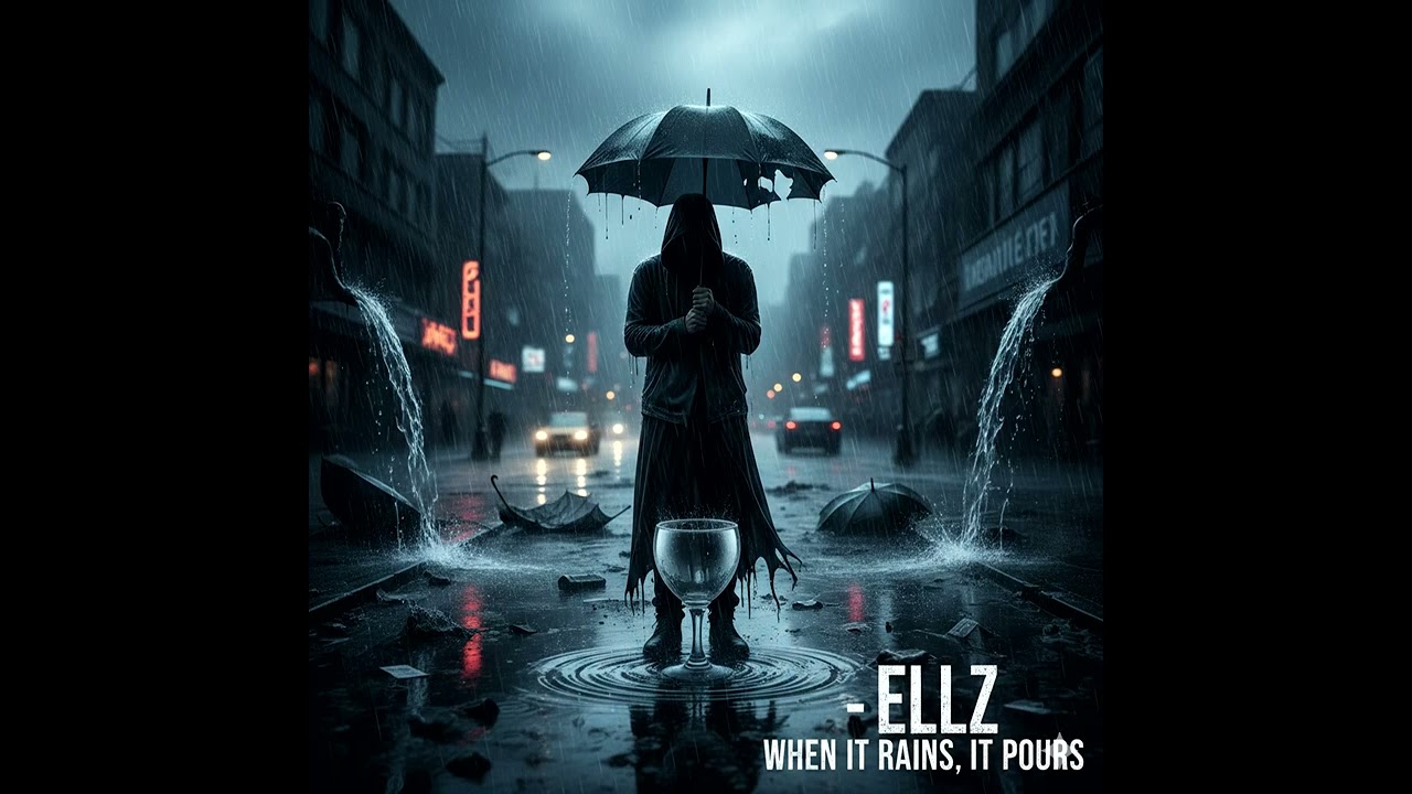 ELLZ-WHEN IT RAINS,IT POURS 