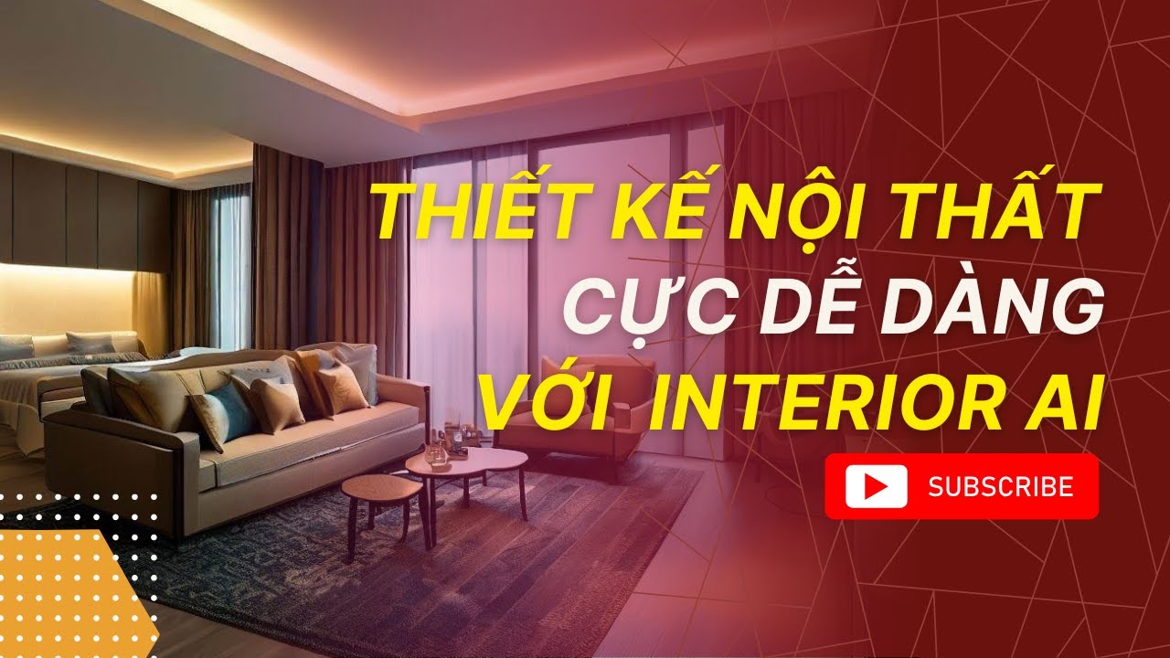 Tự tay thiết kế nội thất cho căn nhà của bạn với Interior AI | AI Academy