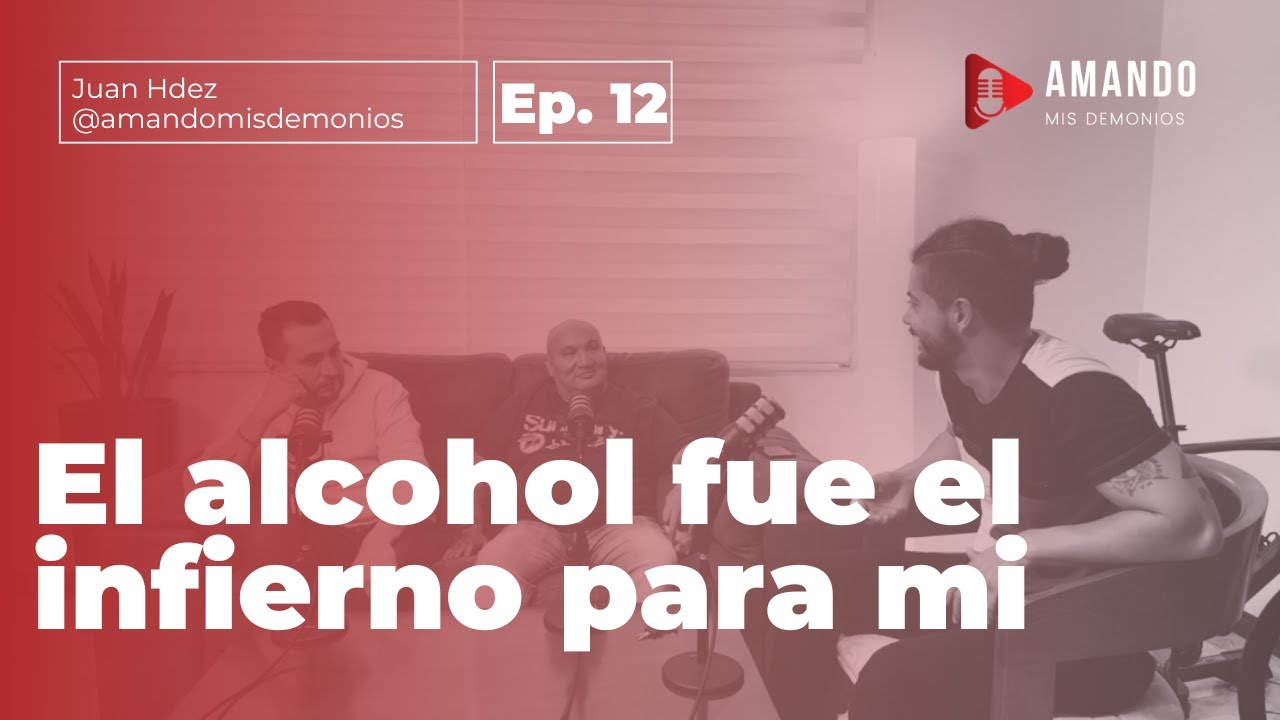 Cómo Vencer la Oscuridad del Alcohol  y Renacer de las Cenizas - Amando Mis Demonios Ep. 12