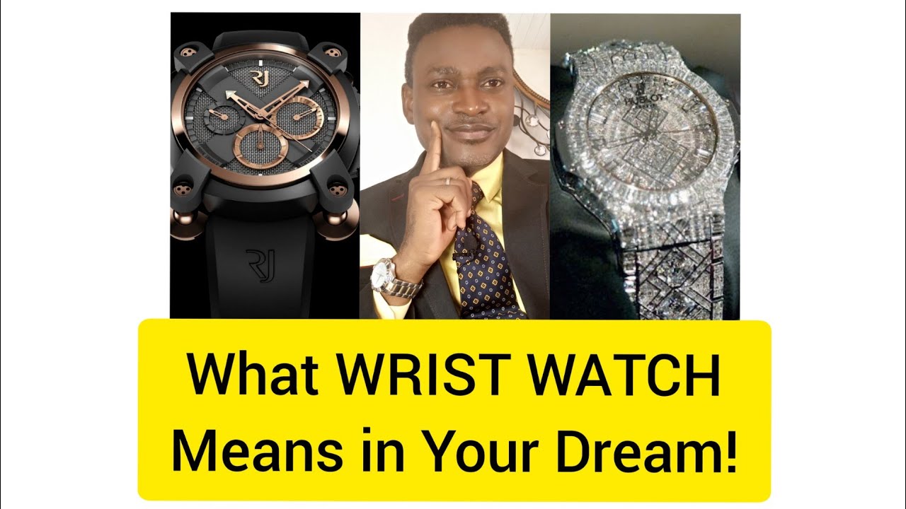 DREAMS ABOUT WRIST WATCH! Find out what it means..