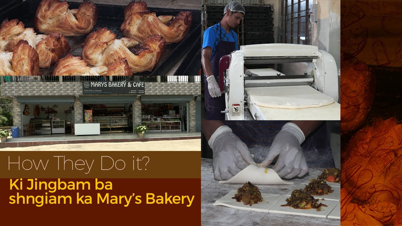 Ki Jingbam ba shngiam ka Mary’s Bakery || How they do It?