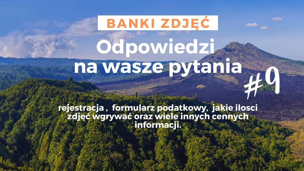 Stock-Zarabianie na zdjęciach - Odpowiedzi na wasze pytania  o rejestracji, podatkach i wiele innych