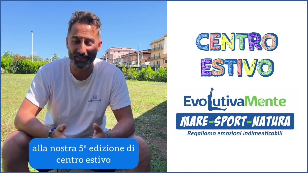 CENTRO ESTIVO EVOLUTIVAMENTE 🧩 Mare &bull; Sport &bull; Natura
