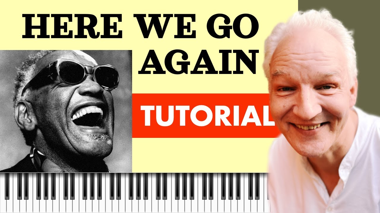 Here We Go Again, Ray Charles, Piano Tutorial ▪︎ 60s Rhythm & Blues/Country classic