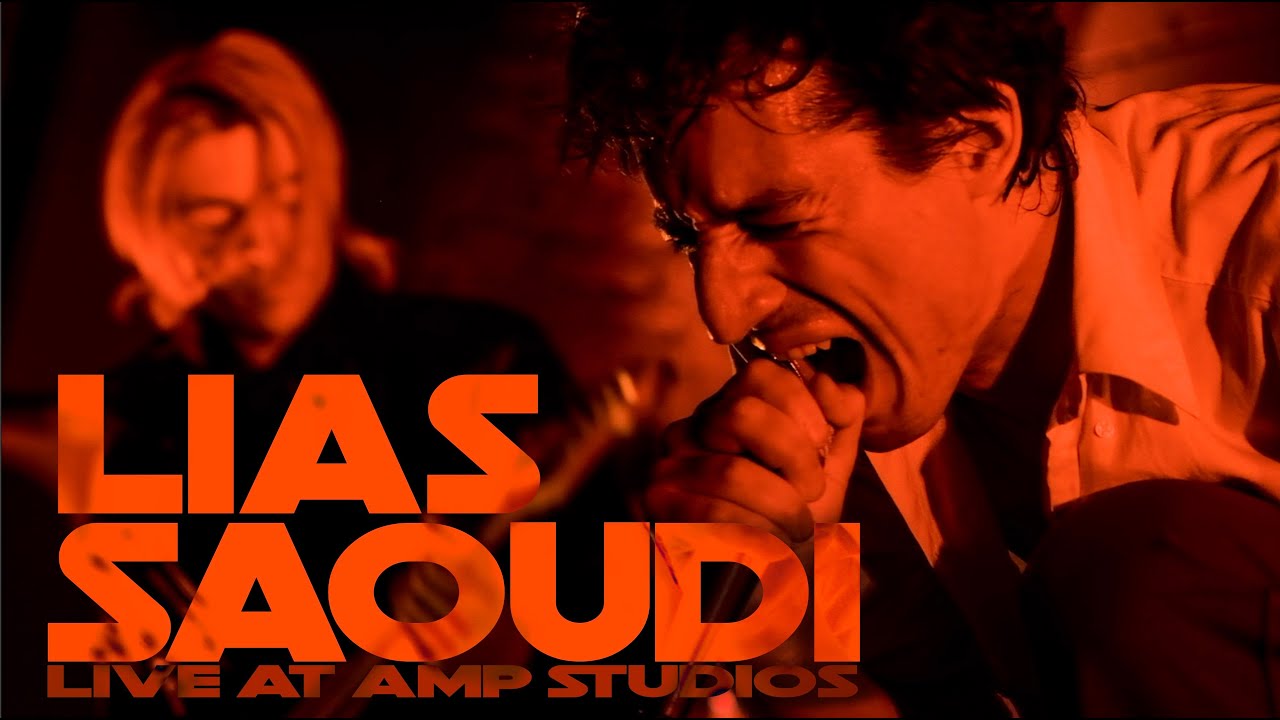 LIAS SAOUDI Live at AMP Studios