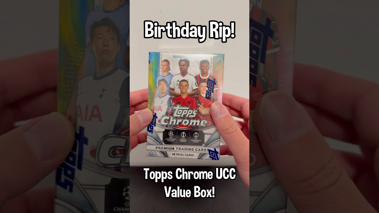 Opening a Topps Chrome UCC 24/25 value box! 🔥 On my BIRTHDAY! 🎉