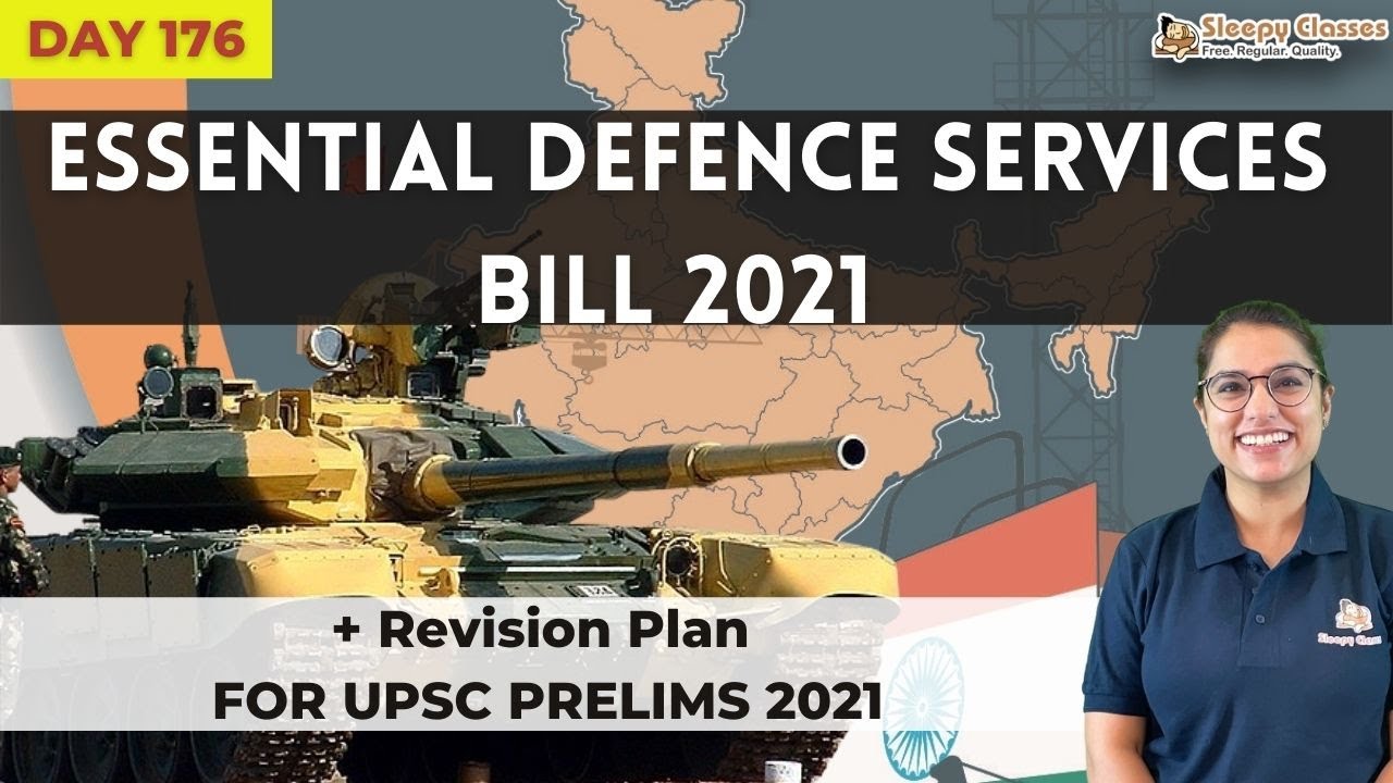 UPSC Prelims Special: What is Essential Defence Services Bill 2021 + Revision Plan for Week 2