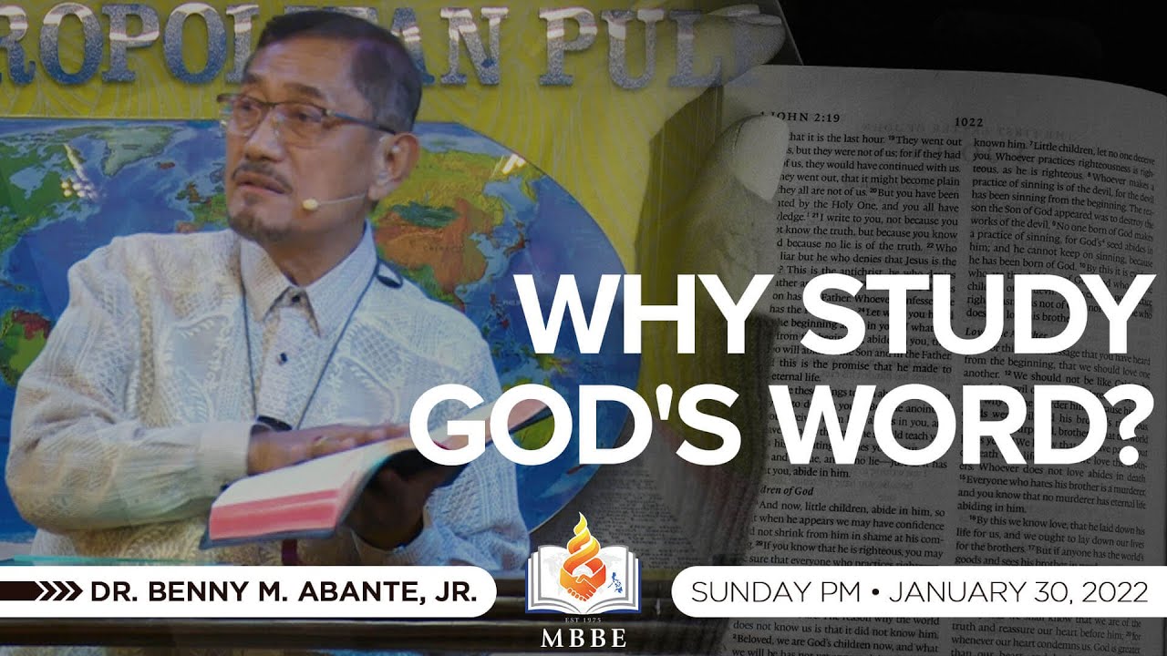 Why Study God's Word - Dr. Benny M, Abante, Jr.