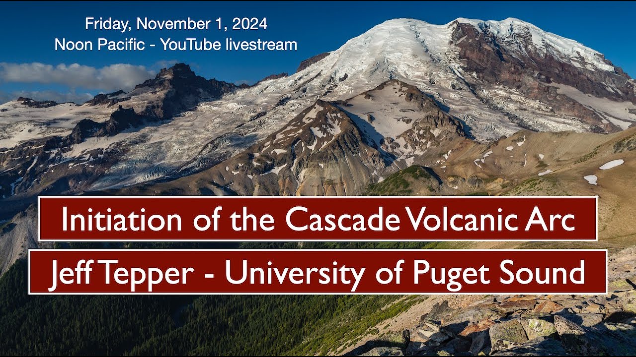 Jeff Tepper - Initiation of the Cascade Volcanic Arc