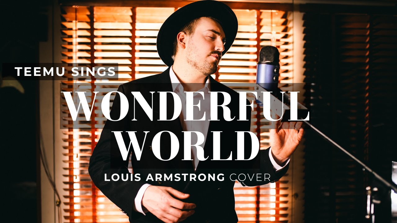 What a Wonderful World - Louis Armstrong cover by Teemu Live at Studio