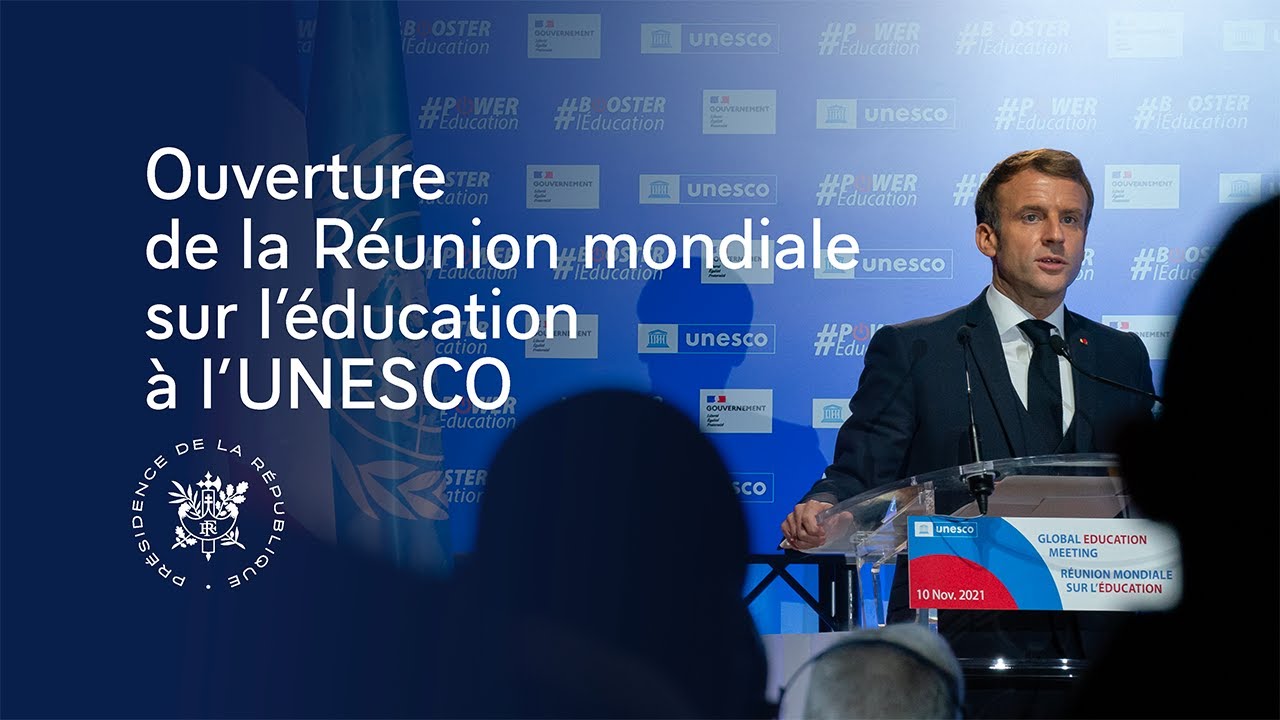 Ouverture de la Réunion mondiale sur l'éducation à l'UNESCO | Discours du Président Emmanuel Macron