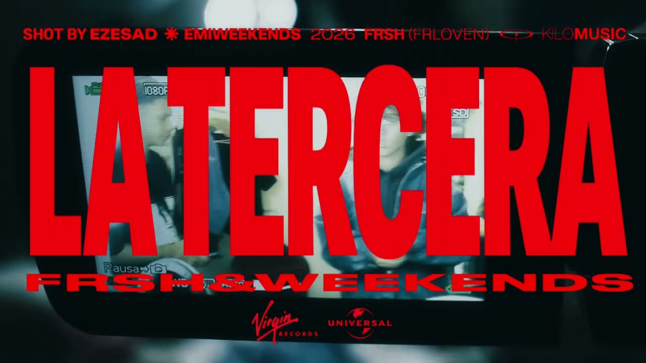 frsh, emiweekends - LA TERCERA (Video Oficial)