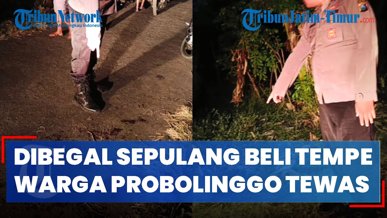 Dibegal Sepulang Beli Tempe, Warga Gending Probolinggo Tewas Akibat Sabetan Clurit