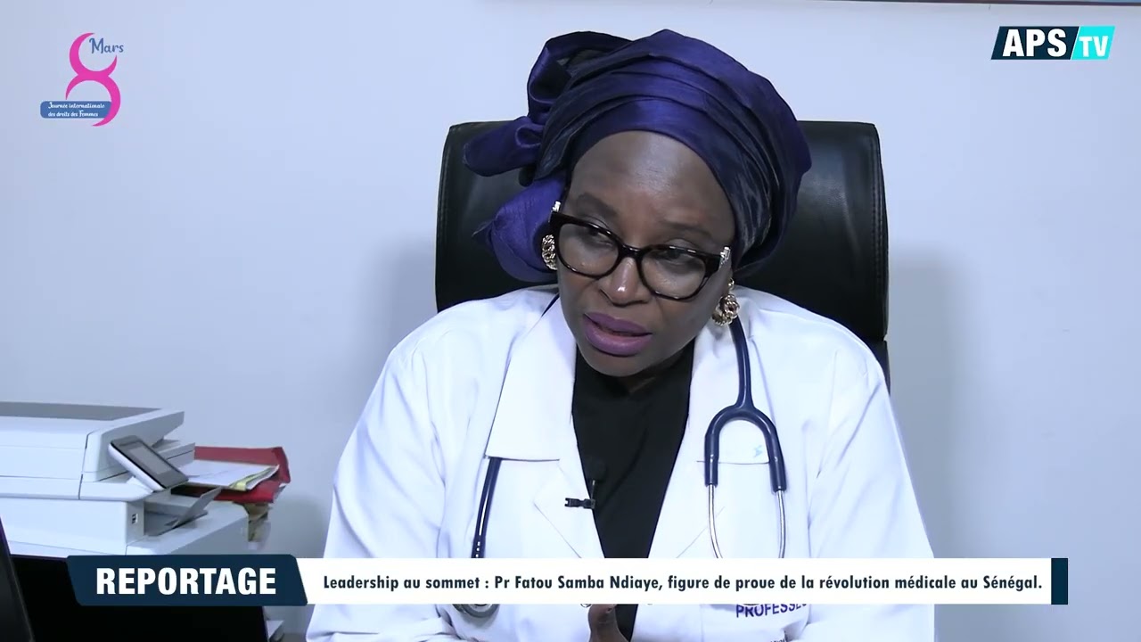 *Leadership au sommet :* Pr Fatou Samba Ndiaye, figure de proue de la révolution médicale au Sénégal