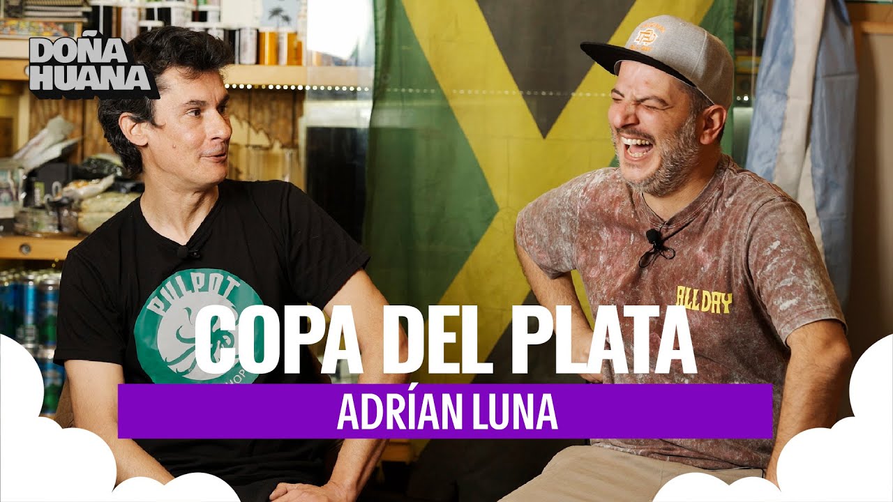 COPA DE CANNABIS MAS IMPORTANTE DE LATINOAM&Eacute;RICA- 1&ordm; COPA  - Copa Del Plata - ENTREVISTA ADRIAN LUNA