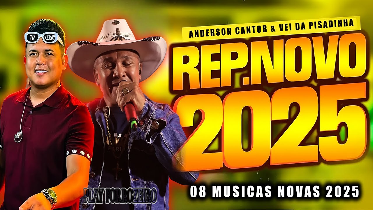 ANDERSON CANTOR & VEI DA PISADINHA NOVEMBRO 2025 MUSICAS NOVAS REP.NOVO