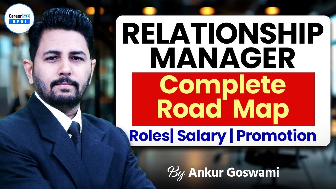 Relationship Manager Career Roadmap | RM Role, Salary & Promotion Explained | Complete Career Guide