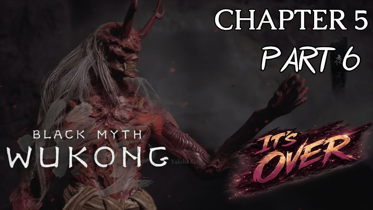 BLACK MYTH WUKONG Walkthrough Gameplay CHAPTER 5 - PART 6 - KING YAKSHA