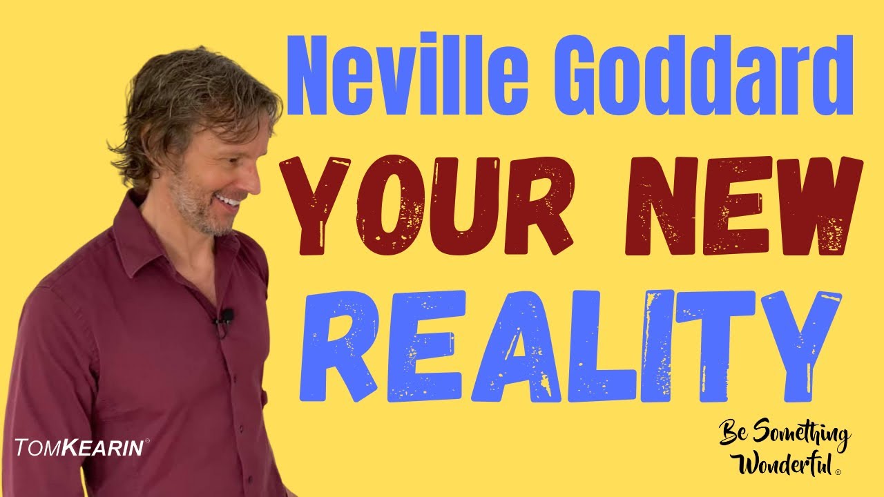 How to Detach and Assume Your New Reality: Neville Goddard