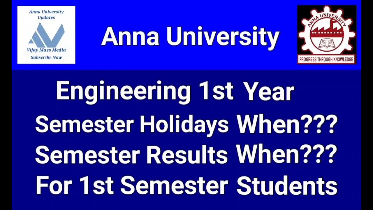 Anna University Engineering 1st Year Semester Holidays When??? For 1st Semester Students Latest News