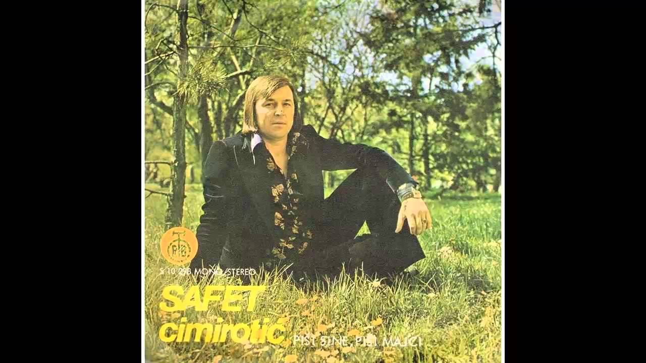 Safet Cimirotic - Pisi sine pisi majci - (Audio 1975) HD
