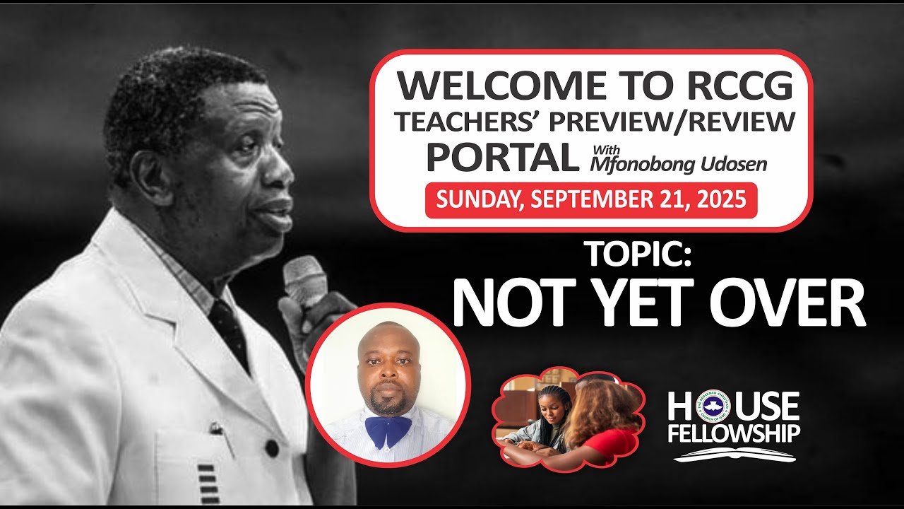 NOT YET OVER || RCCG House Fellowship Lesson 03, September 21, 2025