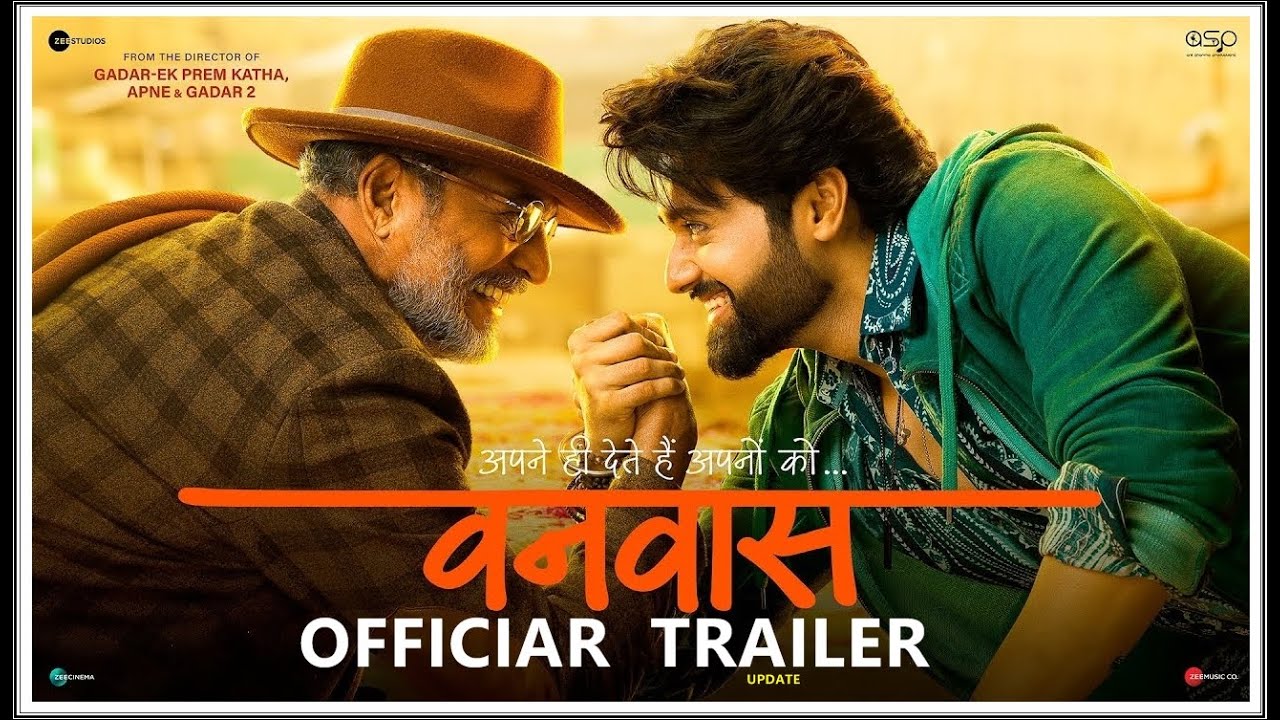 VANVAS : Official Trailer | Update | Nana Patekar | Utkarsh Sharma | Vanvaas Trailer | Anil Sharma