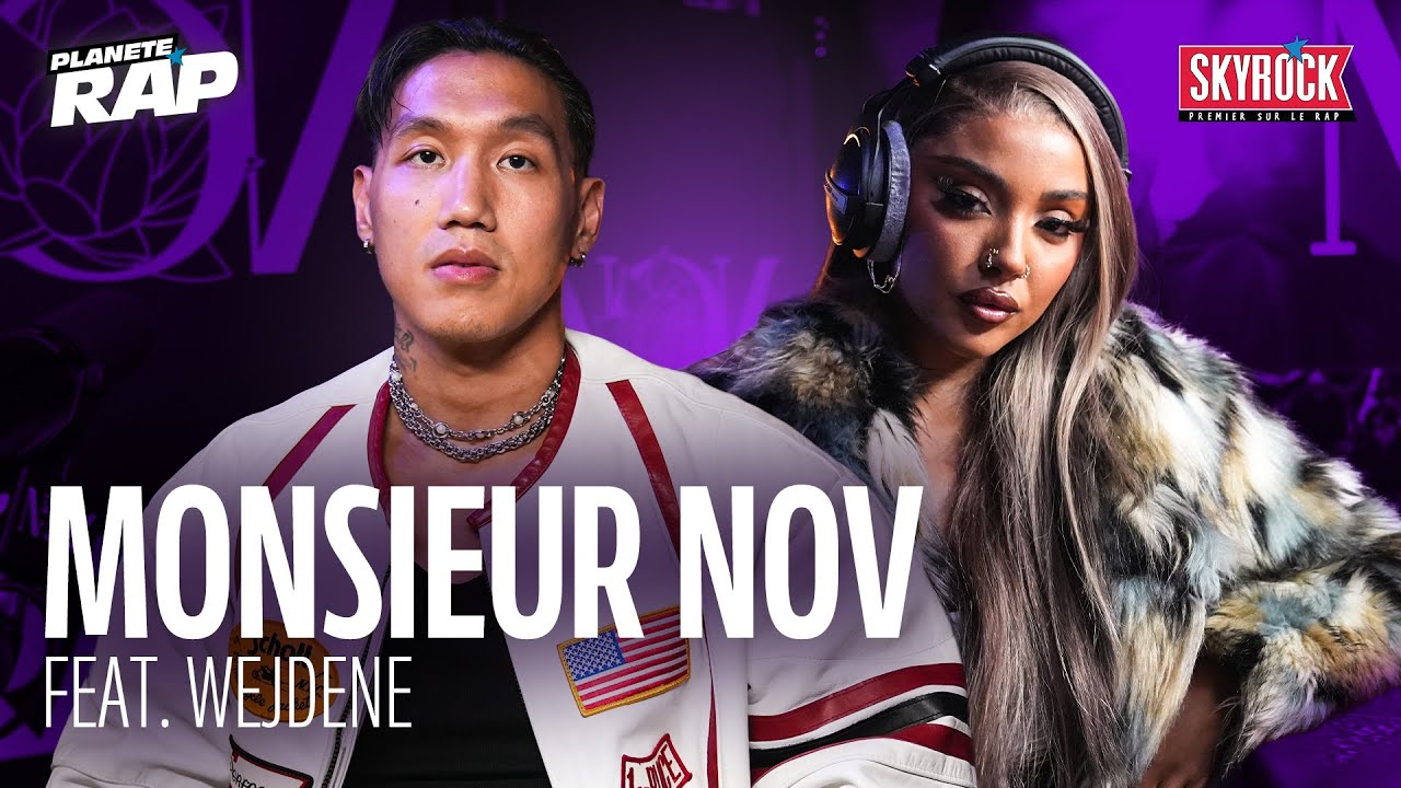 Monsieur Nov feat. Wejdene - T'as changé #PlanèteRap