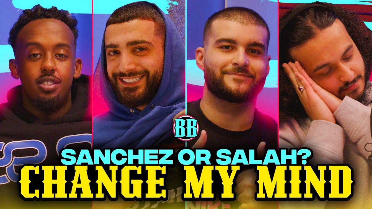 CHANGE MY MIND: SANCHEZ OR SALAH??? | BARRA BRUVVAS
