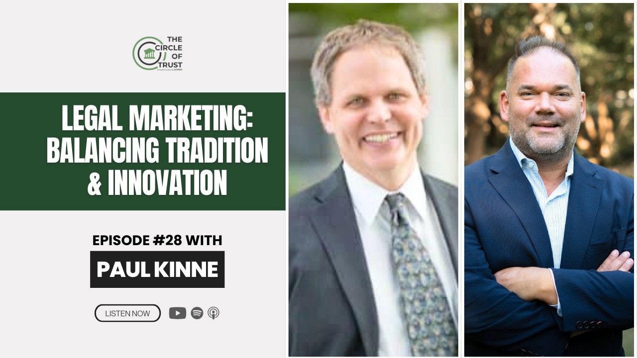 Legal Marketing: Balancing Tradition and Innovation - The Circle of Trust Ep. 28