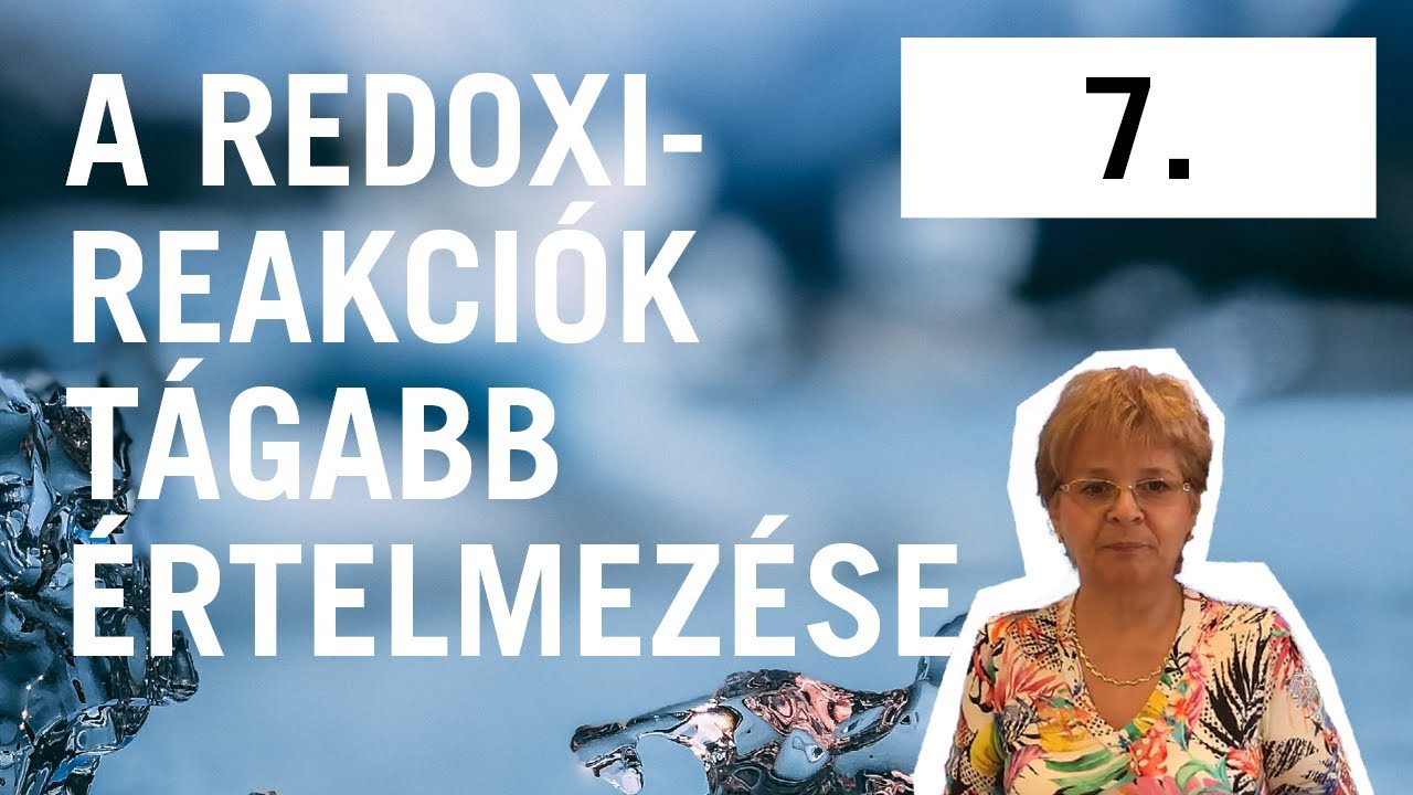 7 (5) - A redoxireakciók tágabb értelmezése
