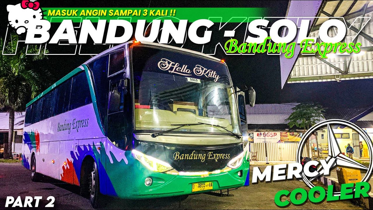 MASUK ANGIN SAMPAI 3 KALI ‼️😮|| TRIP BANDUNG EXPRESS 
