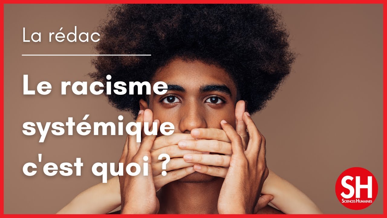 Le racisme systémique, c'est quoi ? | Rédaction