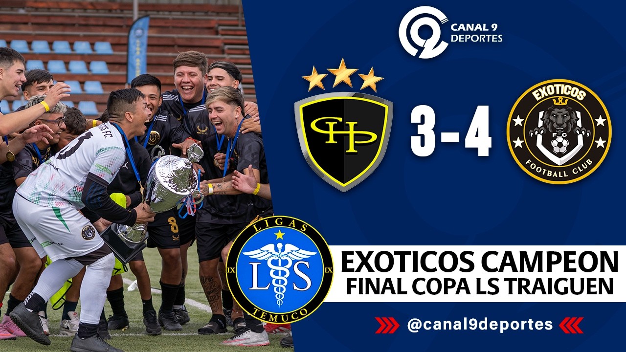 Chupetas FC vs Exoticos FC - LS Copa Sur Traiguen - FINAL